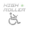 High Roller Wheelchair Sayings Confident