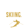 Ski Ski Holiday Ski Repeat