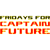 Vendredi pour Captain Future