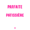 Pas parfaite mais pâtissière
