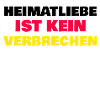 Heimatliebe ist kein Verbrechen