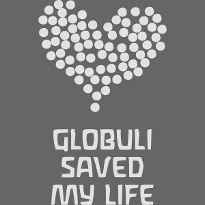 Globuli Saved My Life
