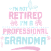 Retired Professional Grandma Retirement Gift