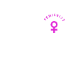 Feminist - feminism - equality