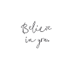 Believe in you!