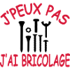 J'peux pas j'ai bricolage