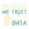 I Gud stoler vi på at alle andre må ha med seg data