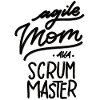 Agile Mom aka SCRUMMASTER