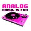 ANALOG MUSIC IS FUN