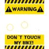 Warning! Don't touch my bike