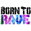 Born To Rave