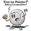 Tirer ou pointer