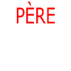 père fection incarnée