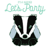 I'm a badger let's party