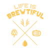 Life is brewtiful