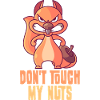 Don't touch my nuts