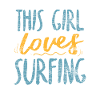 Surfergirl surfer girl