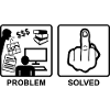 Problem Solved - Finger, Fuck you