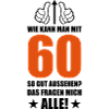 60 so gut aussehen