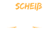 N Scheiss muss ich