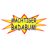 Maechtiger Badabum