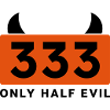 333 ONLY HALF EVIL