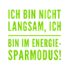 ich bin nicht langsam