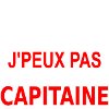 j'peux pas je suis capitaine