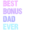 Best Bonus Dad Ever