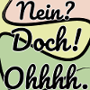 Doch! Ohhh. Lustig