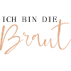 Ich bin die Braut