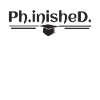 PhD Ph.inisheD