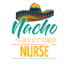 Nacho Average Nurse