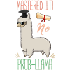 Maîtrisé! 2020 No Prob-Llama
