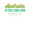 Australia Is Calling T-Shirt