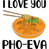 I love pho eva