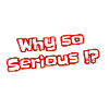 why so serious
