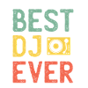 Best DJ Ever