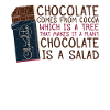 Chocolate is a salad