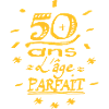 Anniversaire 50 ans l'âge parfait