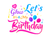 Allons, c'est mon anniversaire