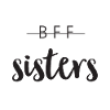 BFF SISTERS