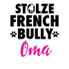 Stolze French Bully Oma
