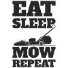 Lawnmower Eat Sleep Repeat