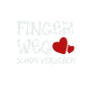 Finger Weg Schon Vergeben