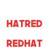 You Can't Spell Hatred Without Redhat Anti 