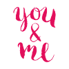 YOU & ME