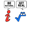 Be Rational Get Real