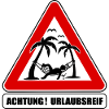 urlaubsreif lustiges Verkehrszeichen, Urlaub chill