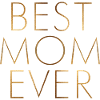 Best Mom Ever